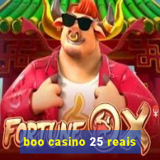 boo casino 25 reais